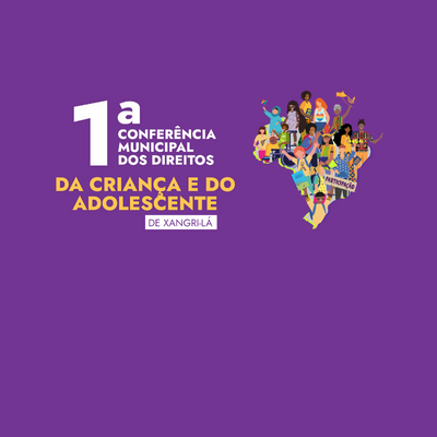 1ª Conferência Municipal dos Direitos da Criança e do Adolescente. Inscreva-se e participe!